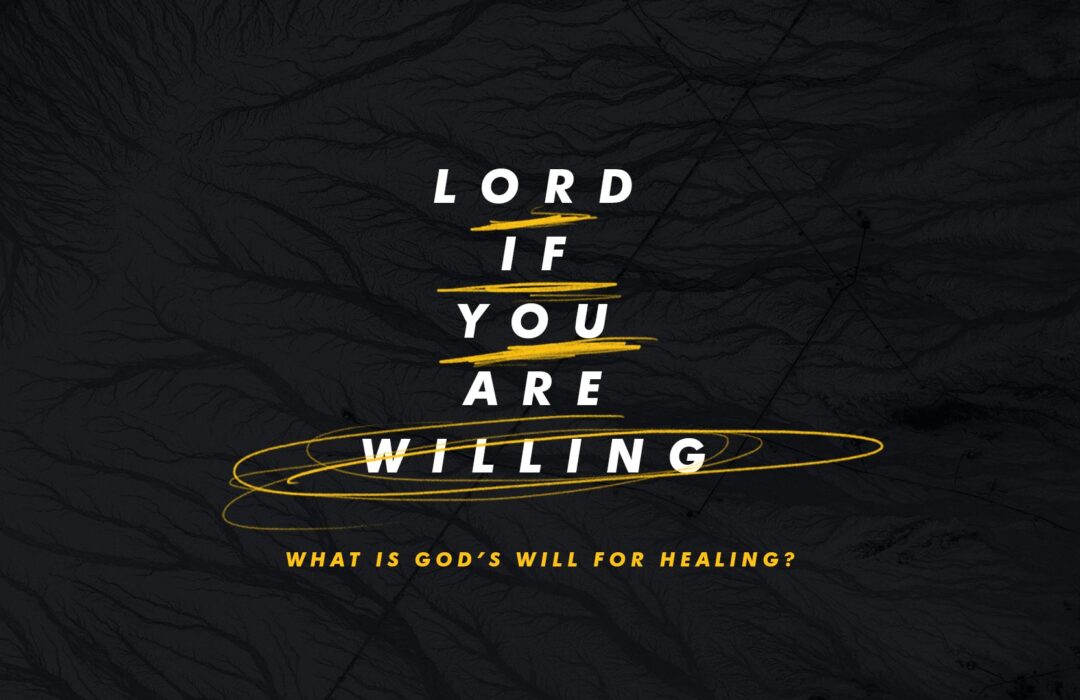 Lord, If You Are Willing