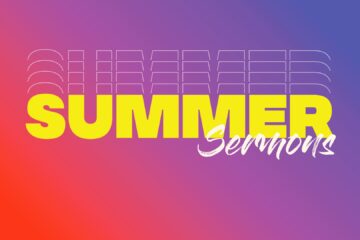 Summer Sermons 2021