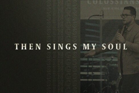 Then Sings My Soul
