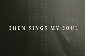 Then Sings My Soul
